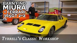 Lamborghini Miura S amp Ferrari 365 GT 22  Welcome to Tyrrells Classic Workshop [upl. by Jacobah290]