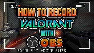 How to record Valorant gameplay on OBS 1080  60FPS [upl. by Lebasiairam]