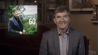 Daniel ODonnell  New Album 60 Trailer [upl. by Nannoc713]