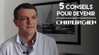 5 conseils pour devenir chirurgien [upl. by Silsbye]