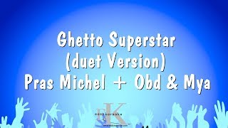 Ghetto Superstar duet Version  Pras Michel  Obd amp Mya Karaoke Version [upl. by Ocirederf]