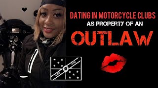 Dating in Motorcycle Clubs As quotProperty Ofquot an OUTLAW [upl. by Aihsaei]