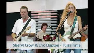 Sheryl Crow amp Eric Clapton  Tulsa Time [upl. by Dougie]