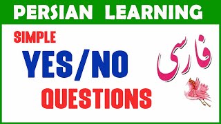 Learn PersianFarsi as a beginner  Lesson 4 YesNo Questions [upl. by Jemina559]