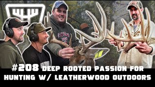 Deep Rooted Passion for Hunting w Leatherwood Outdoors  HUNTR Podcast 208 [upl. by Thornton]