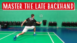 Master The Late Backhand  StepByStep Badminton Tutorial [upl. by Leirbag]