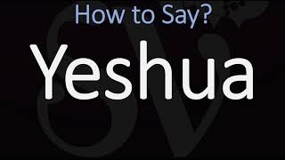 How to Pronounce Yeshua CORRECTLY [upl. by Erdna930]