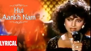 Hui Aankh Nam Lyrical Video  Saathi  Anuradha Paudwal  Aditya Pancholi Varsha Usgaonkar [upl. by Tifanie]