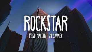 Post Malone  Rockstar Lyrics ft 21 Savage [upl. by Reiser709]