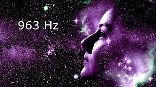 963 Hz Connect to Spirit Guides • Frequency of GODS • Meditation and Healing [upl. by Harp]