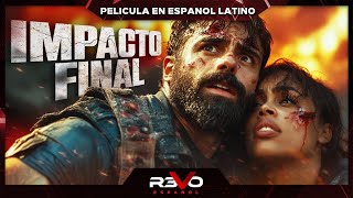 IMPACTO FINAL  HD  ACCIÓN APOCALÍPTICA  PELICULA EN ESPAÑOL LATINO [upl. by Geddes477]