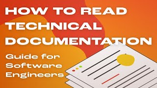 How to Read Technical Documentation for Software Engineers [upl. by Sirromad96]