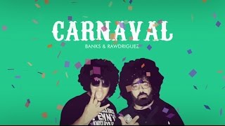 Banks amp Rawdriguez  Carnaval Official Video [upl. by Inaffyt488]