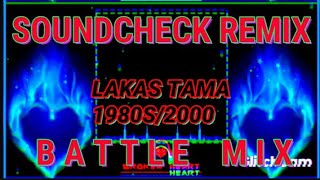 LAKAS TAMA BATTLE REMIX NONSTOP 80S amp 2000S [upl. by Dj409]