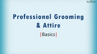 Professional Grooming amp Attire  Basics [upl. by Edya]