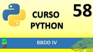 Curso Python BBDD IV Vídeo 58 [upl. by Suilmann]