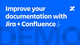 Improve your documentation with Jira  Confluence  Atlassian [upl. by Aylat]