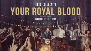 quotYour Royal Bloodquot  Rend Collective Official Audio [upl. by Golda503]