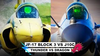 JF 17 Thunder Block 3 vs J10c Comparison [upl. by Nytsirt484]