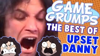 Game Grumps  The Best of UPSET DANNY [upl. by Tteirrah]