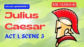 Julius Caesar ACT 1 SCENE 3  easy ANIMATED explanation for ICSE Class 9 [upl. by Brass635]