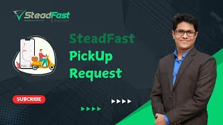 SteadFast Courier PickUp Request [upl. by Gettings643]