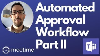 Microsoft Teams Approval Workflow Using Power Automate  Part 2  Microsoft Teams Tutorial 2020 [upl. by Bryce]