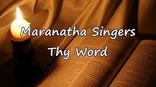 Maranatha Singers  Thy Word with lyrics [upl. by Ntisuj]