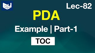 Pushdown Automata  PDA  Example  Part12  TOC  Lec82  Bhanu Priya [upl. by Trilly640]