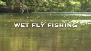 WET FLY FISHING  LEARN TO FLY FISH [upl. by Lot]