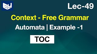 Context Free Grammar in automata  CFG  Example1  TOC  Lec49  Bhanu Priya [upl. by Cutlerr]