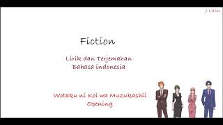 Sumika  Fiction  Lirik dan Terjemahan Bahasa Indonesia  Wotaku ni Koi wa Muzukashii Opening Song [upl. by Luciana]