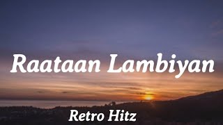 Raataan Lambiyan Lyrics  Shershaah  Retro Hitz [upl. by Edina]