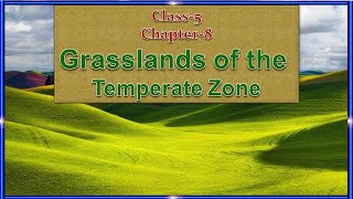 Grasslands of the Temperate Zone  Social science  Class5  Chapter8  Part1 [upl. by Annavaj742]