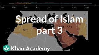 Spread of Islam part 3  World History  Khan Academy [upl. by Lethia636]