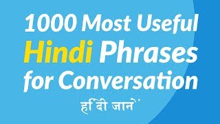 1000 Most Useful Hindi Phrases for Conversation [upl. by Ebert]