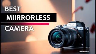 Best Mirrorless Cameras [upl. by Ynaffets]