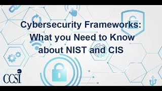 Cybersecurity Frameworks 101 What You Need to Know About NIST and CIS [upl. by Nosretep]