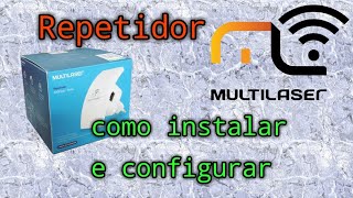 Instalando e configurando repetidor WiFi Multilaser [upl. by Shipman]