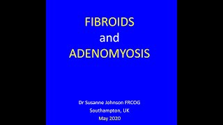 FIBROIDS AND ADENOMYOSIS [upl. by Laurel]