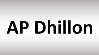 How to Pronounce AP Dhillon [upl. by Ennirroc331]