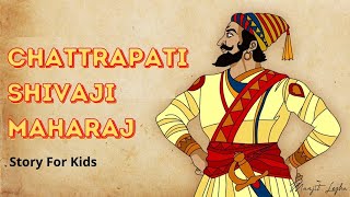 Chattrapati Shivaji Maharaj  Martha warrior  Story for kids [upl. by Ingles]