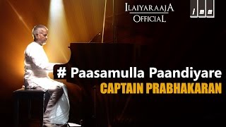 Paasamulla Paandiyare  Captain Prabhakaran  Ilaiyaraaja  Vijayakanth Ramya Krishnan [upl. by Felicity227]