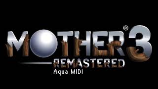 Mother 3  Remastered Aqua MIDI  Cumbersome Guys  Extended [upl. by Medeah732]