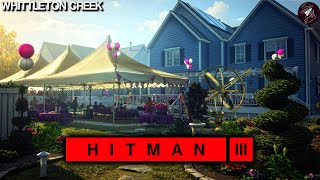 HITMAN 3  Whittleton Creek  Easy Silent Assassin Suit Only  Walkthrough  Time 516 [upl. by Russell902]