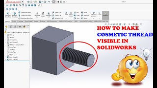 SOLIDWORKS TUTORIAL 116 HOW TO MAKE COSMETIC THREAD VISIBLE IN SOLIDWORKS [upl. by Sehguh]