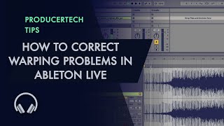 How to correct warping problems in Ableton Live  getting the tempo and warping right [upl. by Kachine]