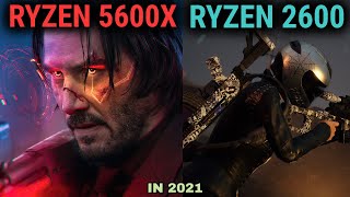 Ryzen 5 2600 vs Ryzen 5 5600x  in 2021 [upl. by Seligman727]