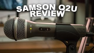 Samson Q2u USBXLR Microphone Review  Test [upl. by Gauthier]