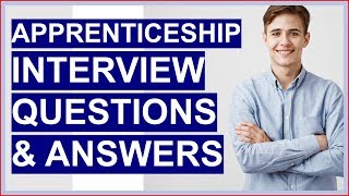 APPRENTICESHIP Interview Questions And Answers How To PASS the Apprentice Interview [upl. by Ahsied324]